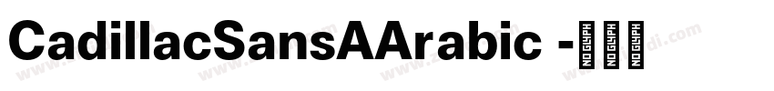 CadillacSansAArabic 字体转换